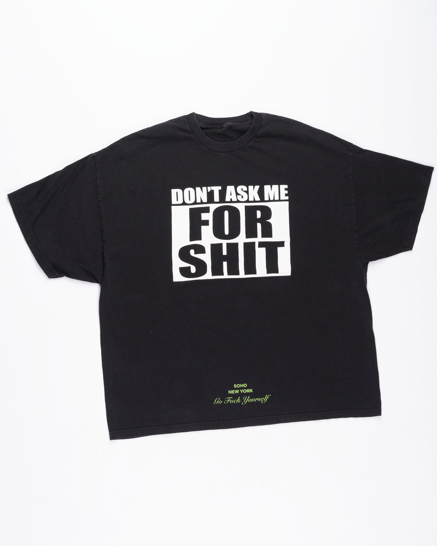Don't Ask For Me Shit T-Shirt Size: XXXLarge